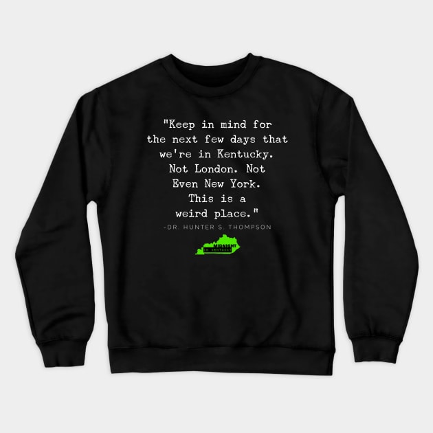 Fear and Loathing in the Bluegrass Crewneck Sweatshirt by Ransom Letter Publishing